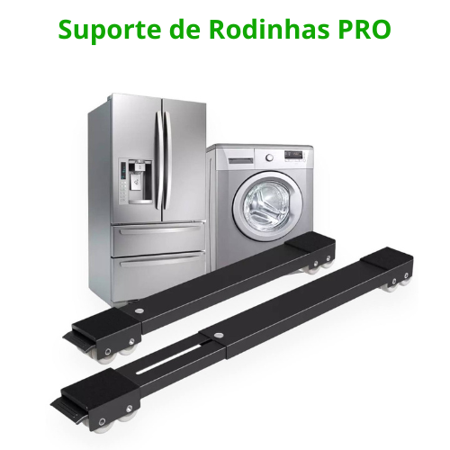 Suporte de Rodinhas PRO - MÓVEIS E ELETRODOMÉSTICOS